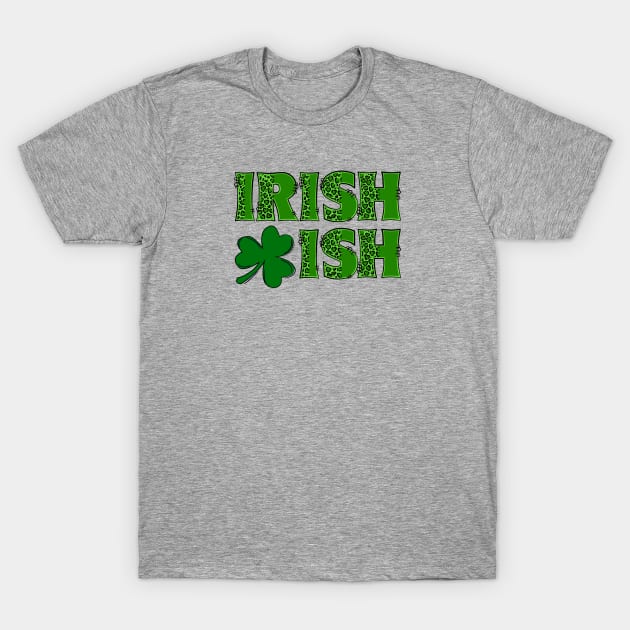 Irish-ish T-Shirt by ThePawPrintShoppe